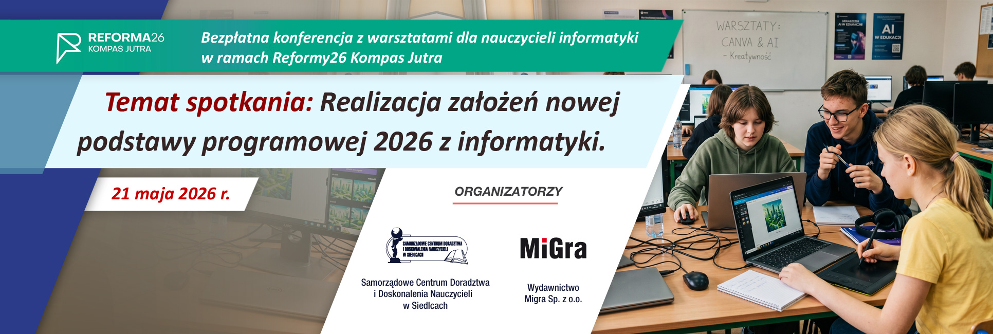 Konferencja z warsztatem – Realizacja założeń nowej podstawy programowej 2026  z INFORMATYKI w ramach Reformy26 Kompas Jutra, 21 maja 2026 r.