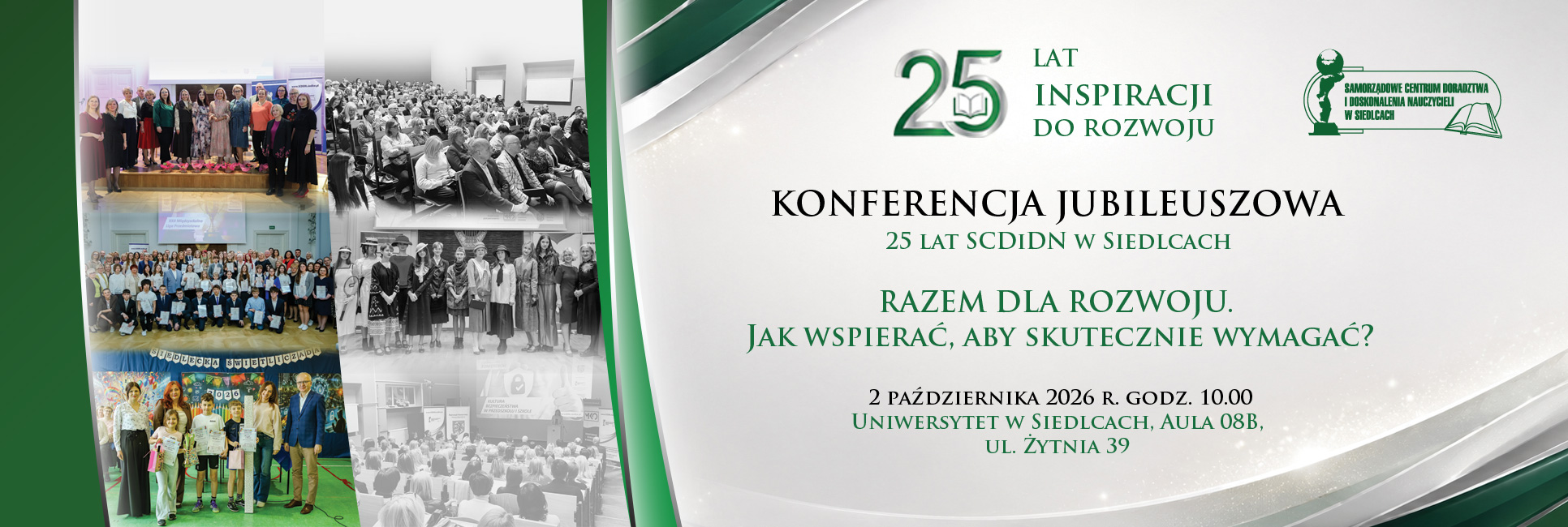 KONFERENCJA JUBILEUSZOWA _ 25 lat SCDiDN w Siedlcach _  RAZEM DLA ROZWOJU. Jak wspierać, aby skutecznie wymagać? _ 2 października 2026 r., godz. 10.00