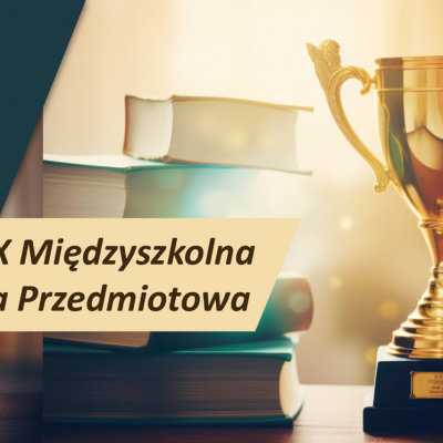 XX Międzyszkolna Liga Przedmiotowa